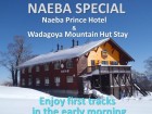 Naeba Special - Naeba Prince Hotel & Wadagoya Mountain Hut Stay